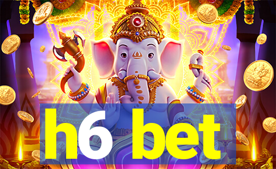 h6 bet